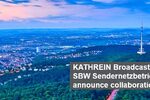 KATHREIN Broadcast GmbH and SBW Sendernetzbetrieb Baden-Württemberg GmbH announce collaboration KATHREIN Broadcast GmbH and SBW Sendernetzbetrieb Baden-Württemberg GmbH announce collaboration